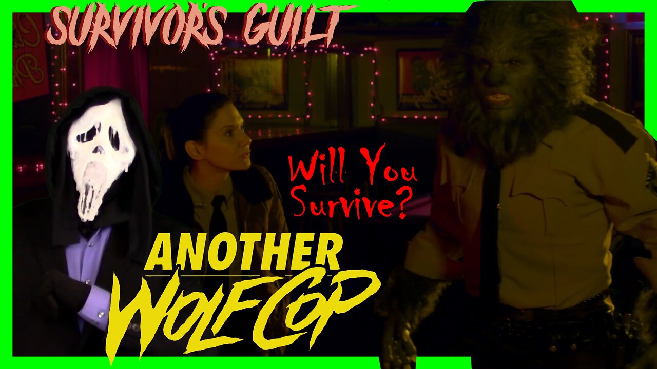 Survivors Guilt: Another WolfCop (2017) Kill Count