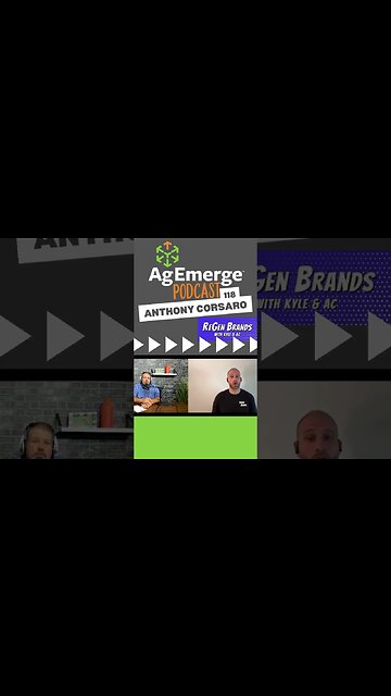 AgEmerge Podcast 118 with Anthony Corsaro of ReGen Brands