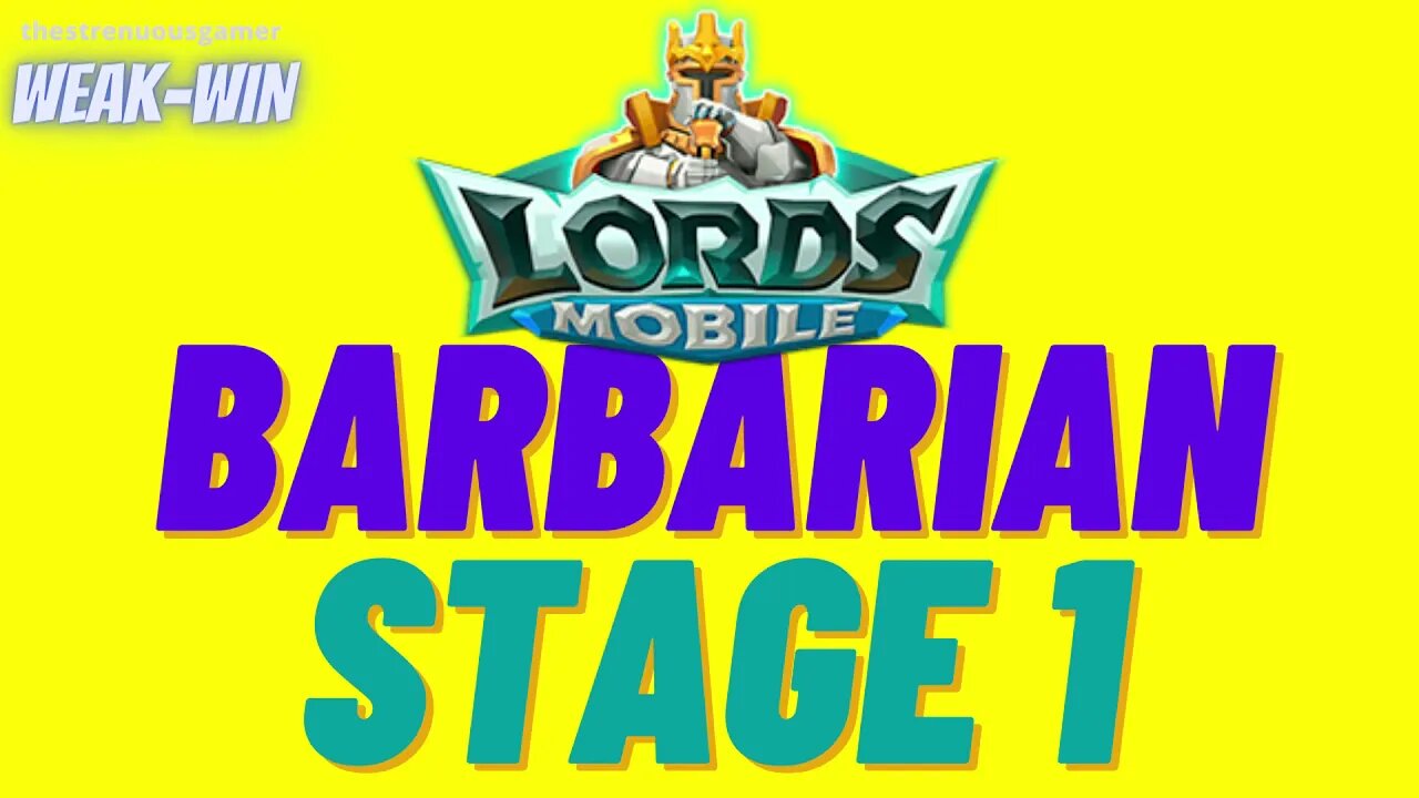 Lords Mobile: Limited Challenge: Barbarian Journey - Barbarian - Stage 1