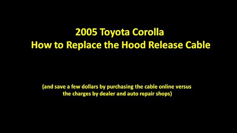 Replace Hood Release Cable Toyota Corolla 2005