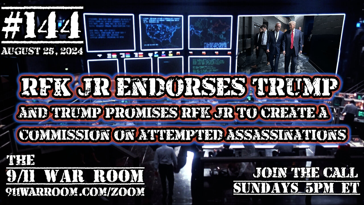 14420240825 The 9/11 WarRoom - RFK Jr Endorses Trump & Trump Promises RFK Jr To Release JFK Files