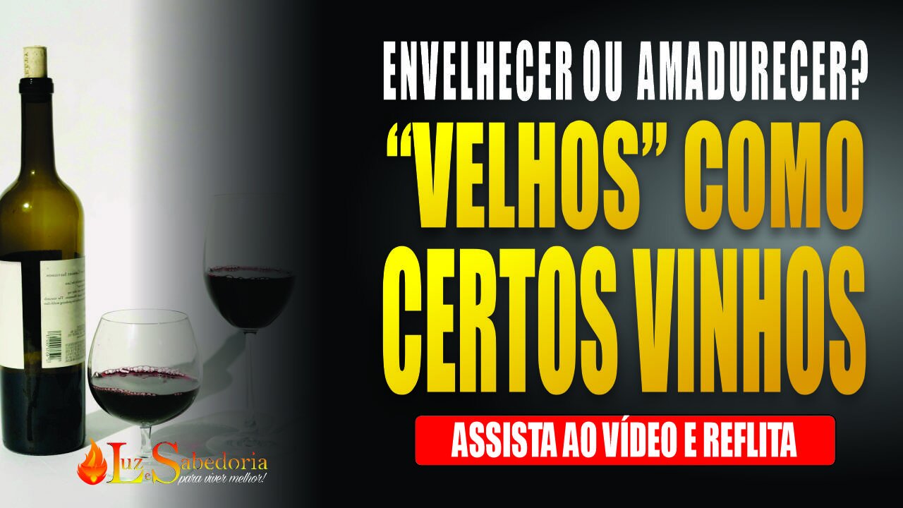 Velhos ou Jovens? "Velhos" como certos vinhos...