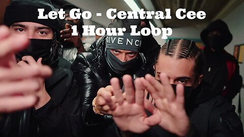 Central Cee - Let Go (1 Hour Loop)