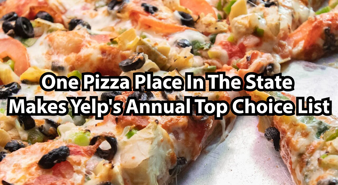 One Pizza Place In The State Makes Yelp's Annual Top Choice List