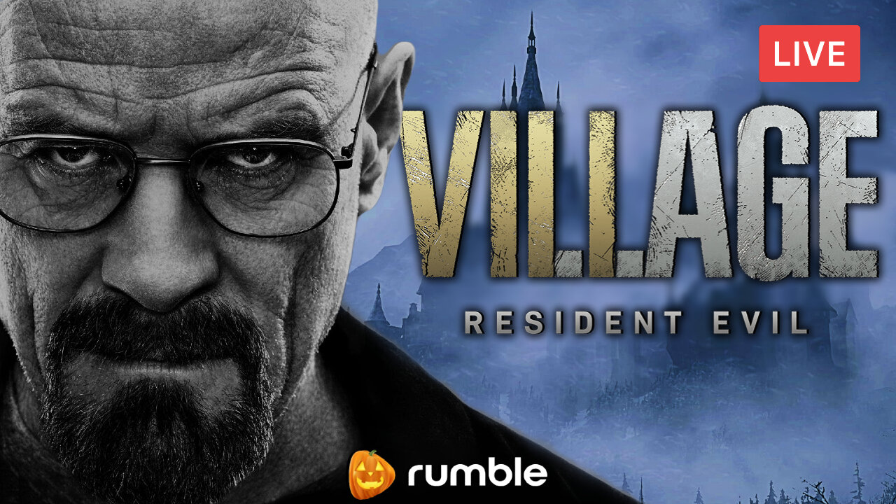 HEISENBERG IS IN THIS GAME!? :: Resident Evil Village :: FINISHING THIS GAME {18+}