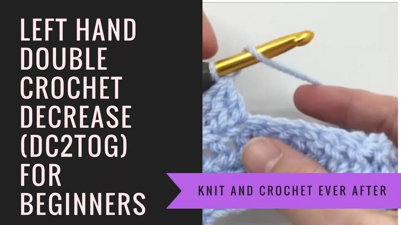 Left Hand Double Crochet Tutorial #6: DC Decreasing (DC2TOG)When Working in Rows