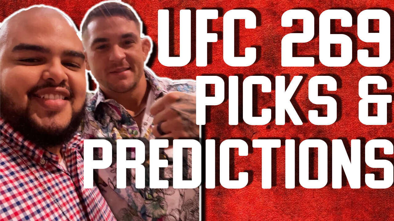 UFC 269 Picks & Predictions LIVE STREAM [Speak EZ Sports]