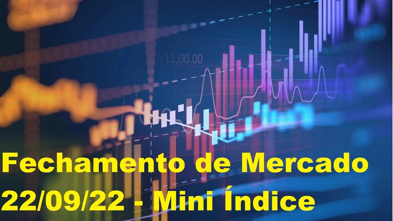 The Big Boss Trader - [B]³ - Fechamento de Mercado 22/09/22 - Mini Índice