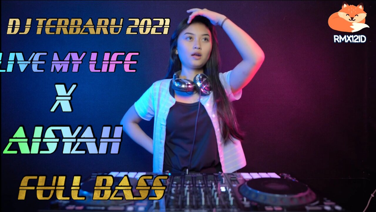 DJ LIFE MY LIFE FULL BASS