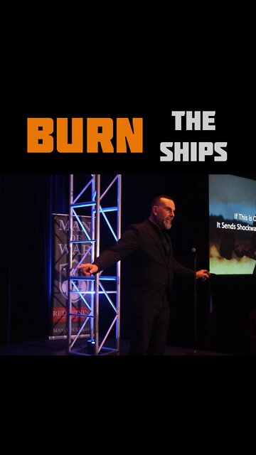 Burn The Ships
