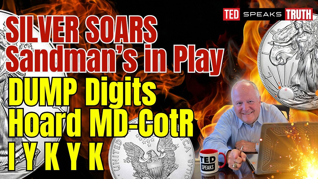 SILVER SOARS – Sandman’s in Play - DUMP Digits Hoard MD-CotR I Y K Y K