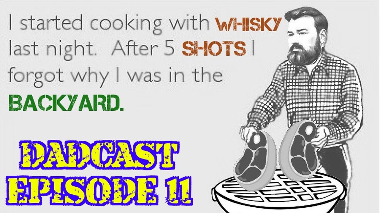 DadCast Episode 11: Drinking & Cooking