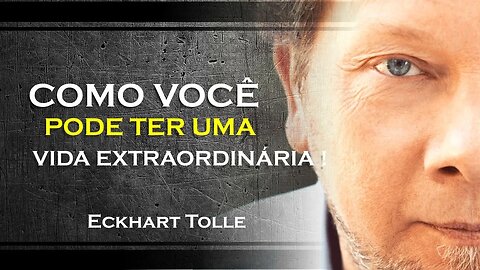 COMO AUMENTAR A SUA CONSCIÊNCIA , ECKHART TOLLE DUBLADO 2023