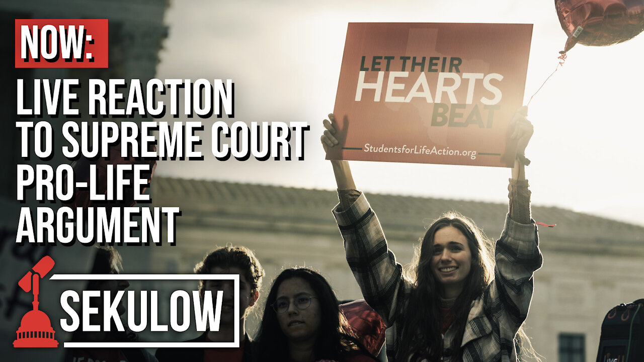 NOW : Live Reaction to Supreme Court Pro-Life Argument