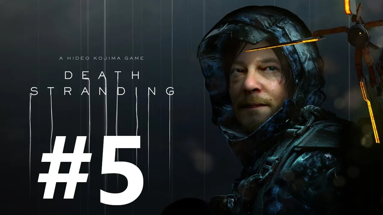 Death Stranding Play Through Part 5