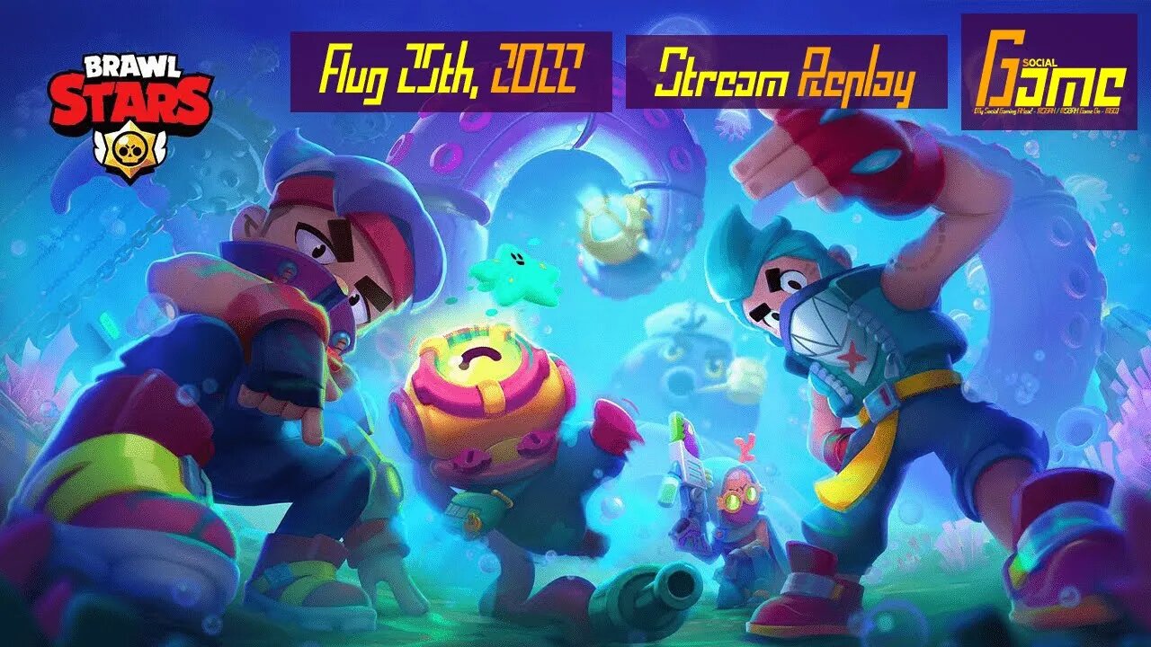 [Brawl Stars] Continue Playing This Brawl Game | Game Live Stream Replay | August 25th, 2022 (GMT+8)