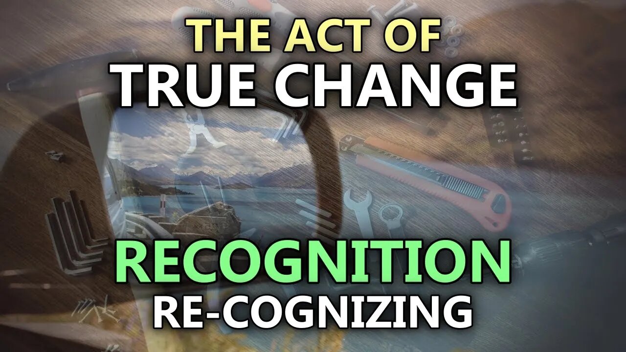 Recognition: The Act Of Real Long-Term Change