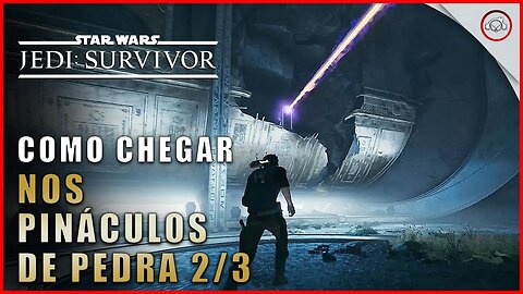 Star Wars Jedi Survivor, Como chegar aos Pináculos de Pedra em Assentamento Devastado 2/3