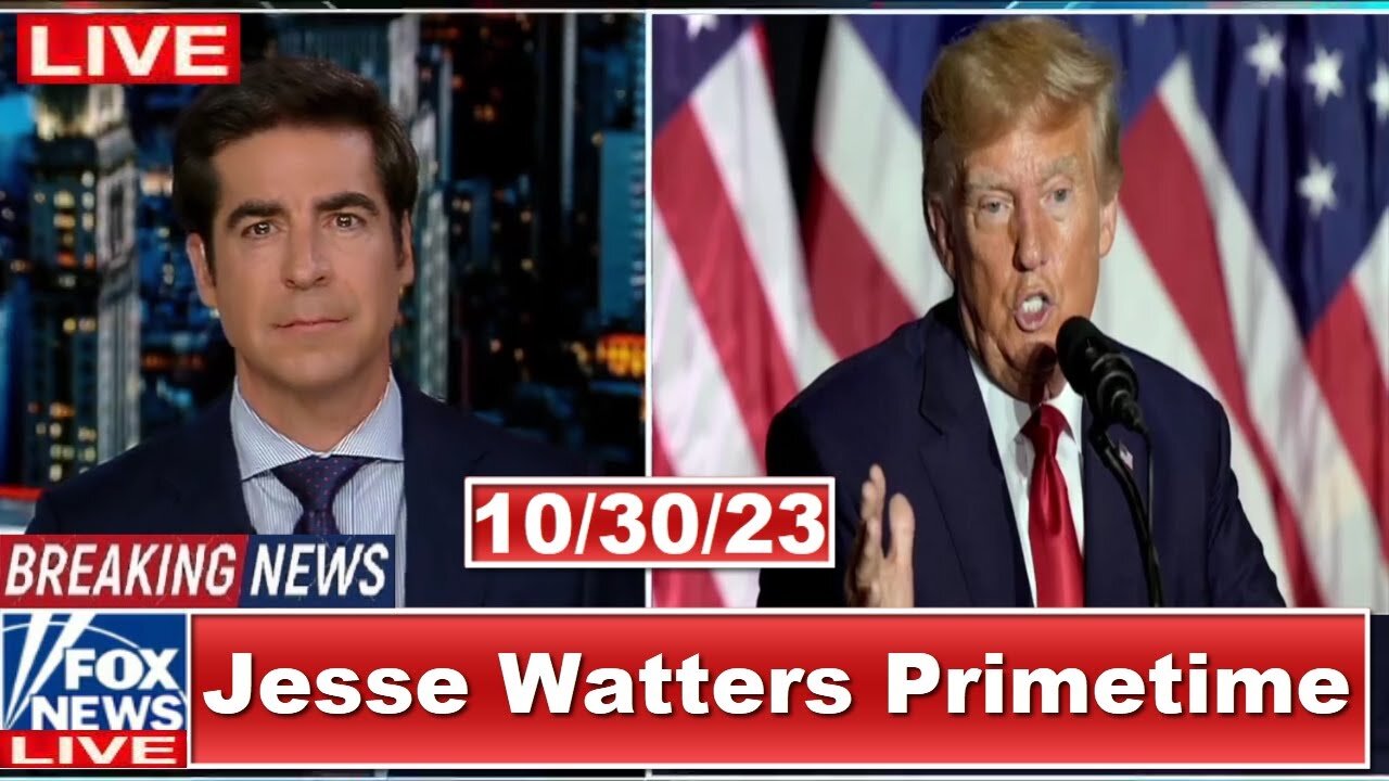 JESSE WATTERS PRIMETIME 10/30/23 FULL | BREAKING NEWS TODAY October 30, 2023