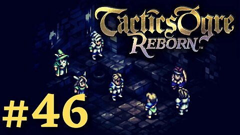 THE THREE MUSKETEERS | Tactics Ogre Reborn #46