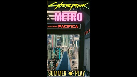Cyberpunk 2077 Metro System 2 Summer ☀ Play🕹 #shorts