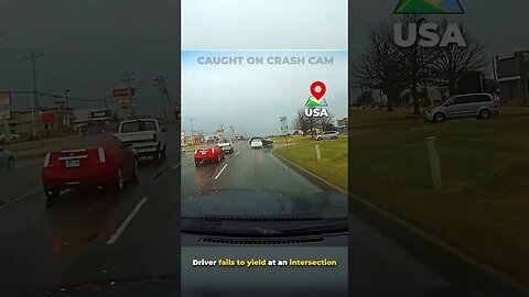 Driver fails to yield at an intersection!