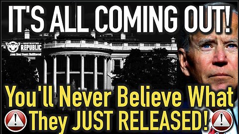 Breaking - It’s ALL Coming Out Now! You’ll Never Believe What They JUST Released!!!