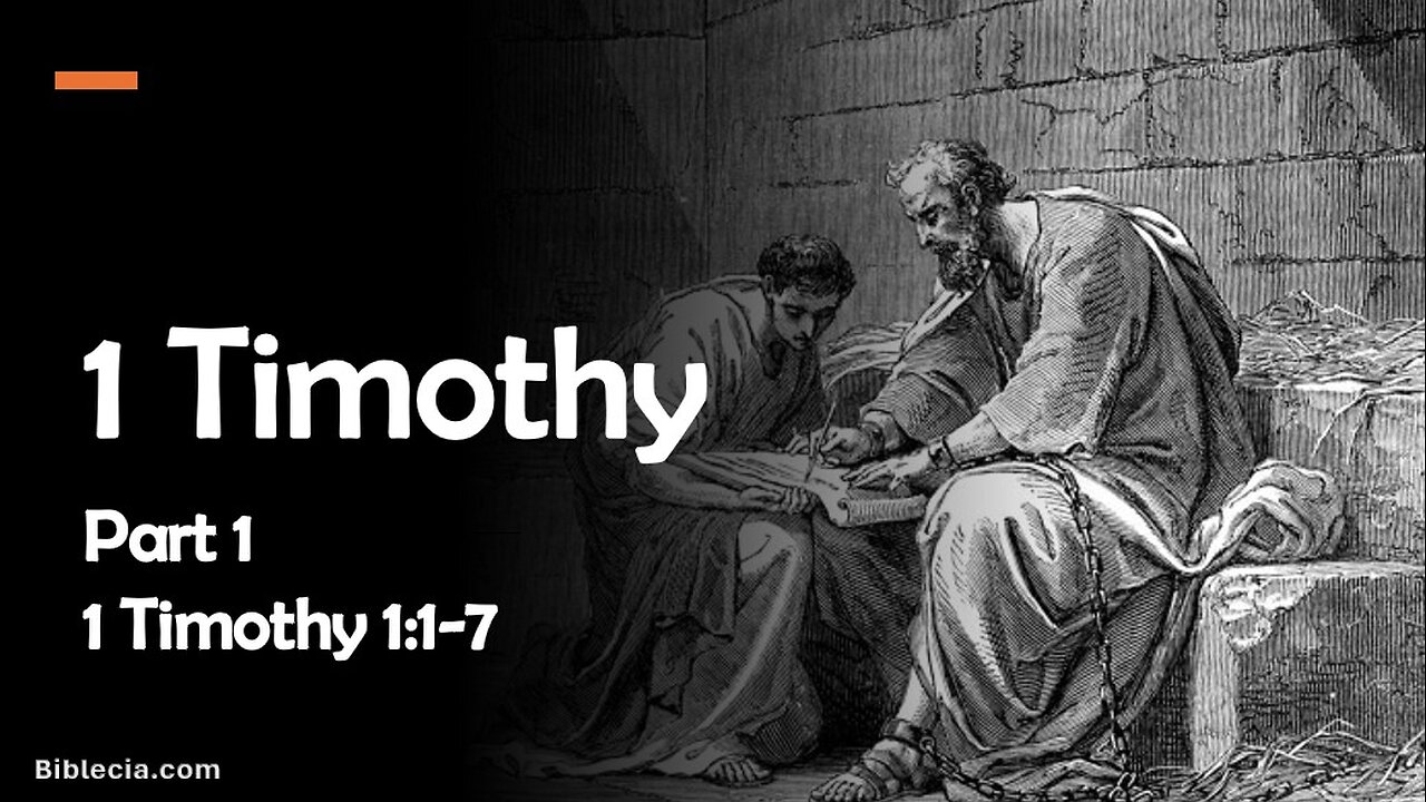 1 Timothy Study. Part 1. 1 Timothy 1:1-7