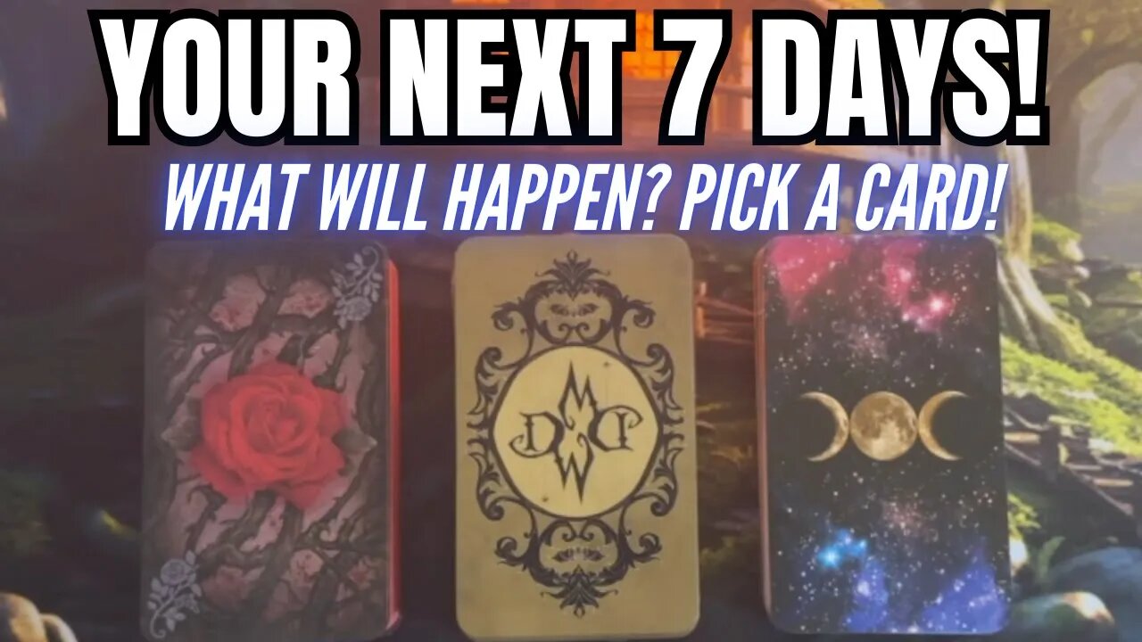 🪄🔮 YOUR NEXT 7 DAYS! WHAT WILL HAPPEN THIS WEEK? ⭐︎ PICK A CARD ⭐︎ Tarot Reading! 🌙