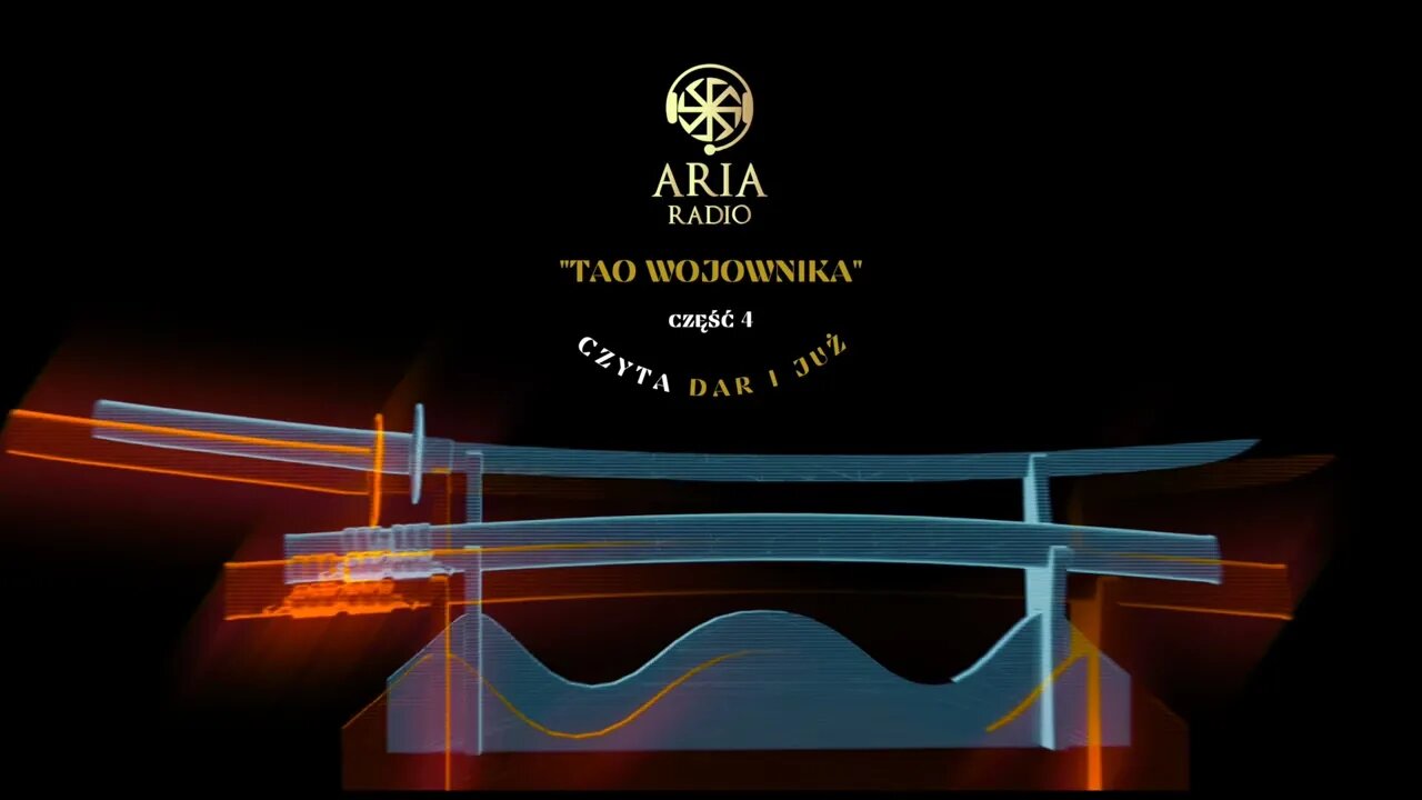 Radio Aria | Tao wojownika | Część 4 | Czyta Dar i Już