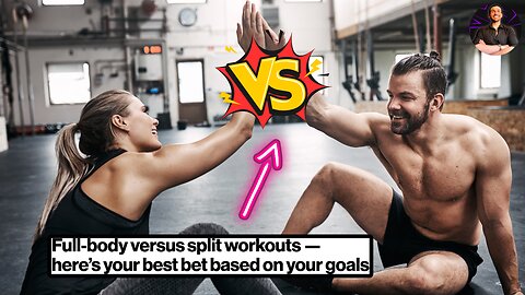 Full Body VS. Split Workouts! What is Best For YOU?!