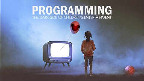 (DAUNTLESS DIALOGUE) PROGRAMMING: THE DARK SIDE OF CHILDREN'S ENTERTAINMENT.