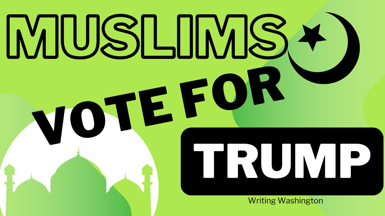 Muslims Vote For Trump