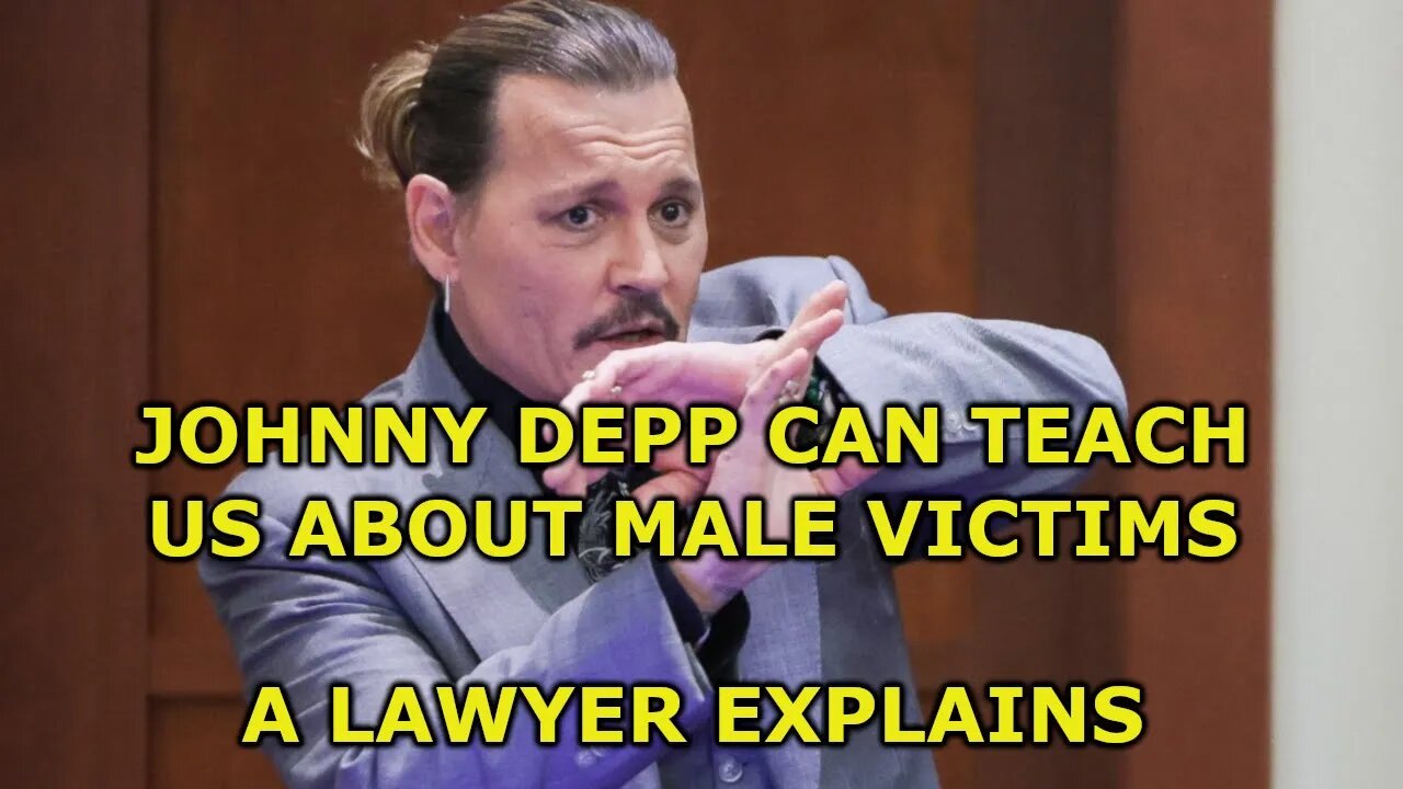 What Johnny Depp Can Teach Us About Male Domestic Violence Victims -- A Lawyer Explains