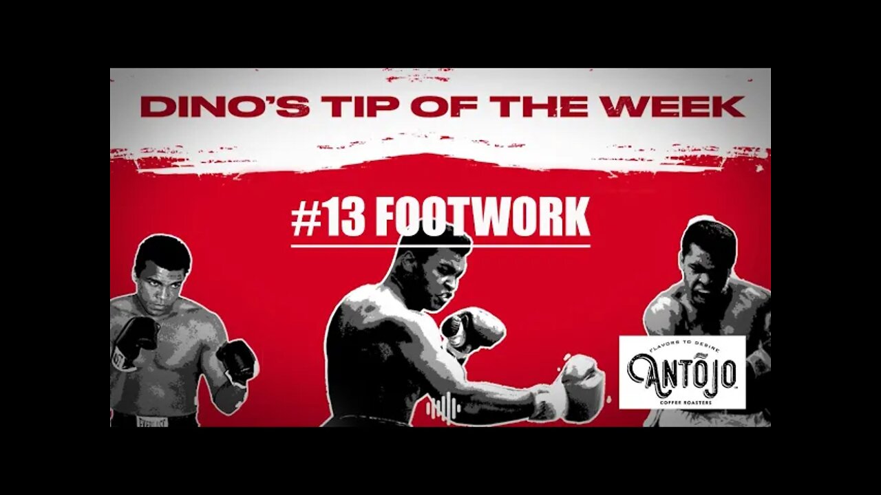 DINO'S BOXING TIP OF THE WEEK #13 - FOOTWORK