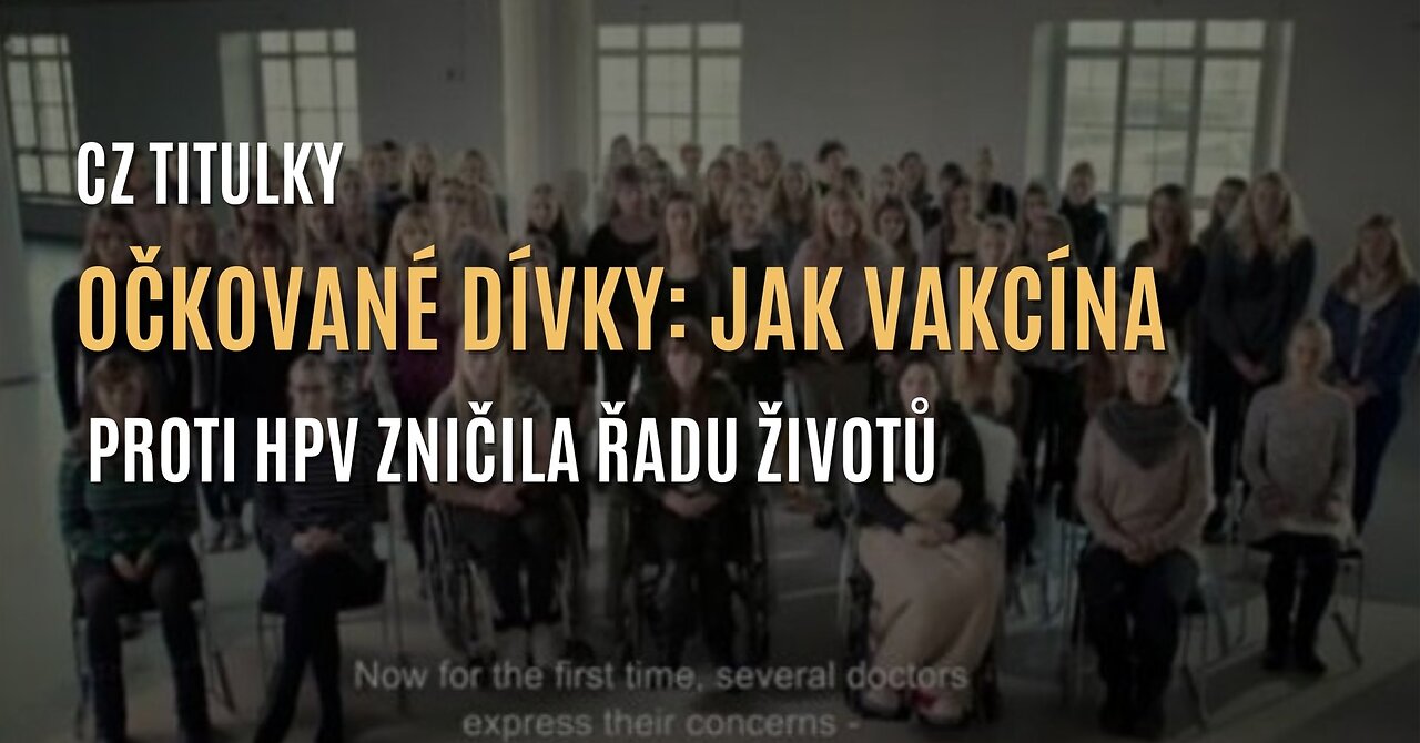 Dokument o dánských dívkách, které byly poškozeny vakcínou proti HPV (CZ TITULKY)