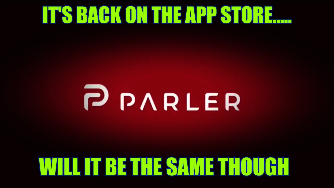 Parler Is Back On The App Store After New Content Moderation Policy Demanded By Apple