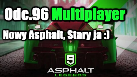 Asphalt 9 odc 96 Multiplayer Nowy Asphalt, stary ja :)