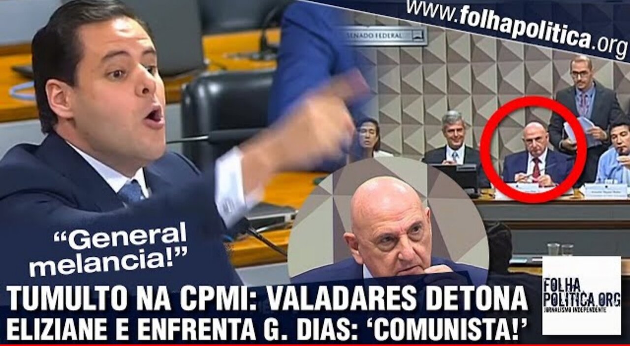 In Brazil Turmoil at the CPMI: Rodrigo Valadares detonates Eliziane's 'disappearance', points out 11 lies by the General