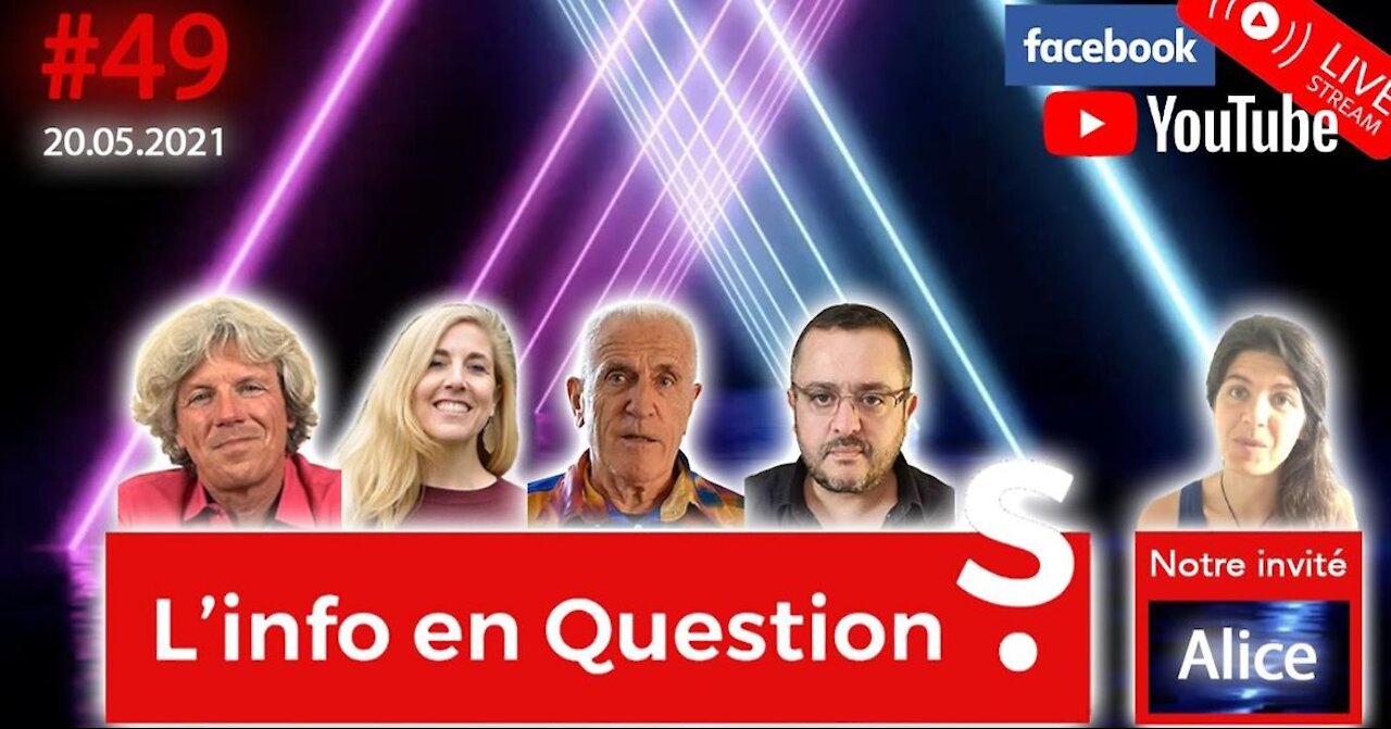 INFO en QuestionS #49 – LIVE avec Alice - ¿ Pourquoi Pas ? – Jeudi 20 mai 2021