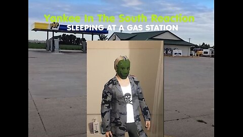 Yankee In The South Reaction - Sleeping At A Gas Station