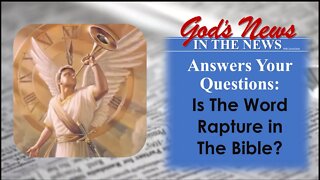 Is The Word Rapture In The Bible?