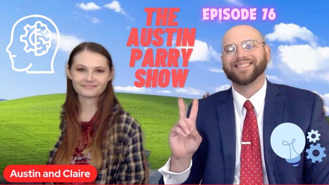 The Austin Parry Show Ep. 76! Featuring special guest Claire Montney! Discussing positivity!