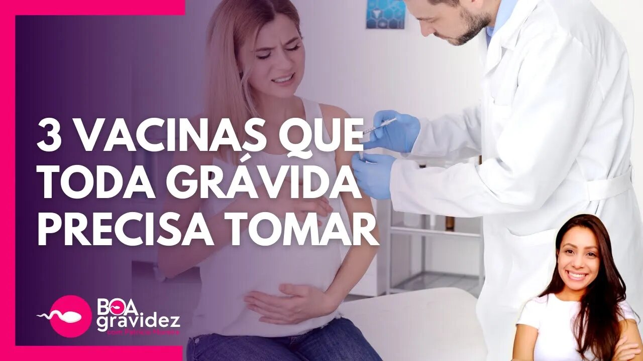 VACINAS PARA GESTANTES | ESSAS SÃO MUITO IMPORTANTES E TODA GRÁVIDA PRECISA TOMAR | Veja!