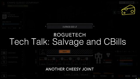 Roguetech Tech Talk: Salvage and CBills