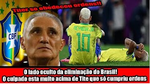 O lado oculto da eliminação do Brasil! O culpado esta muito acima de Tite que só cumpriu ordens