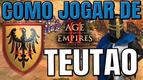 Age of Empires 2 - Como jogar de Teutões? (Teutons)