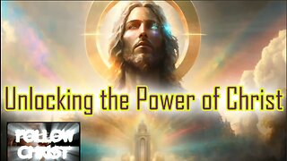 Unlocking the Power of Christ