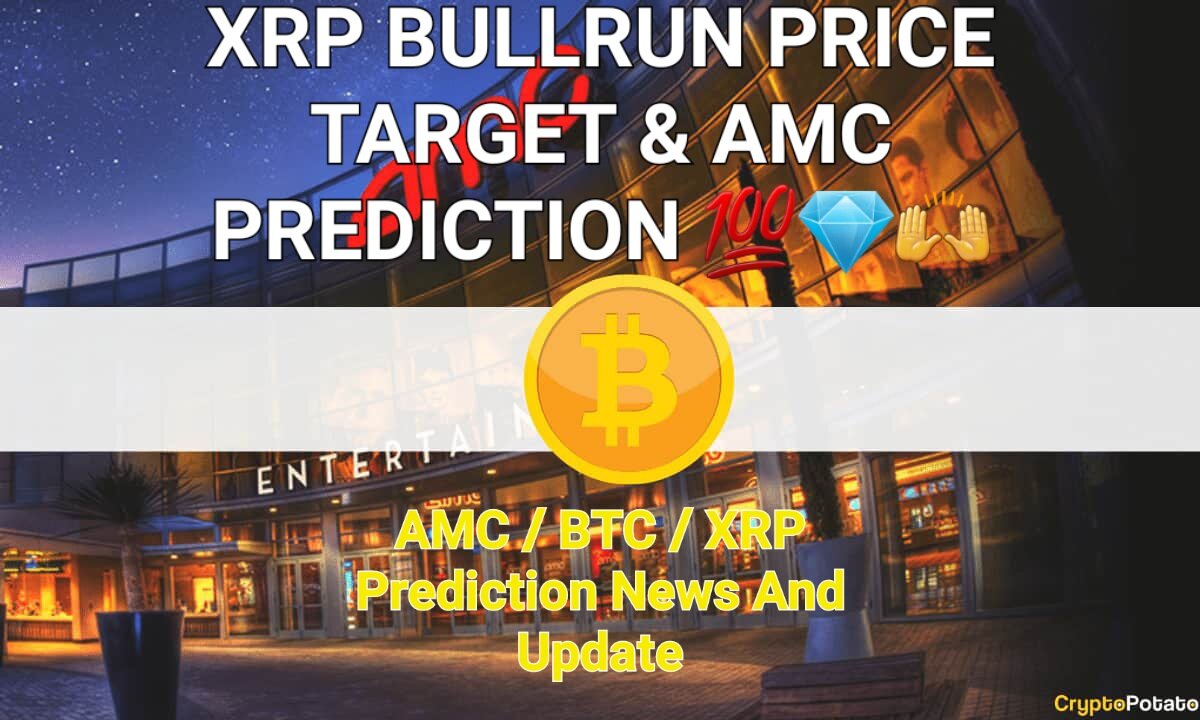 AMC Prediction & XRP Bullrun Price Targets & More "AMC / BTC / XRP Update"