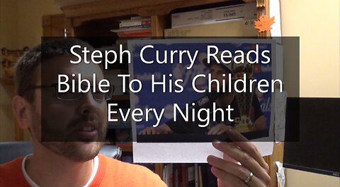 Stephen Curry Reads The Bible To His Children Every Night